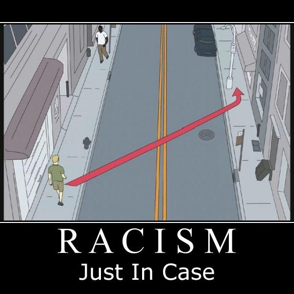 Racism - just in case